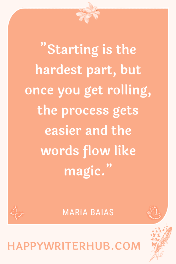 Write when you don't feel like writing - just start writing