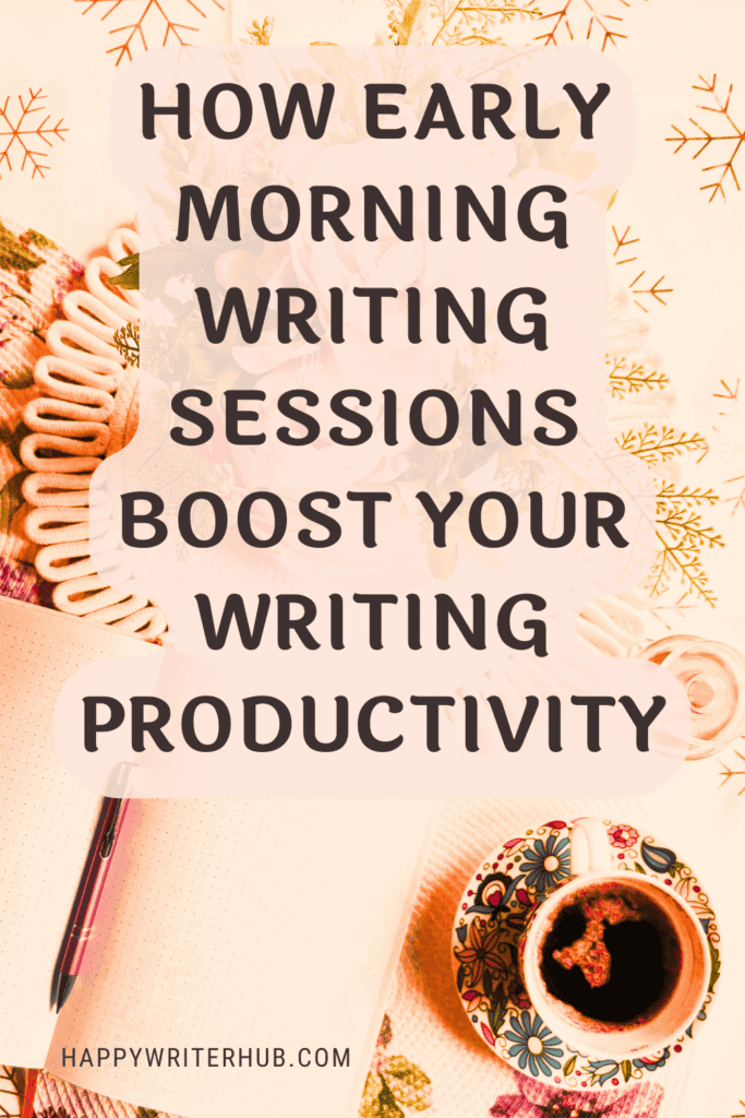 Writing first thing in the morning for productive writers