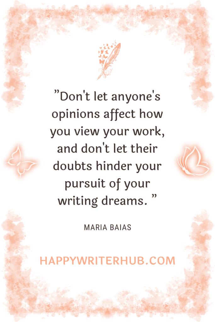 Pursuing your dreams as a writer despite other people's opinions