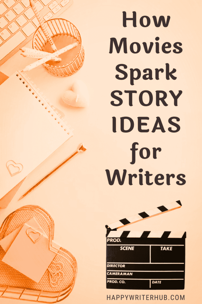 Writing inspiration from movies - how movies spark story ideas for authors