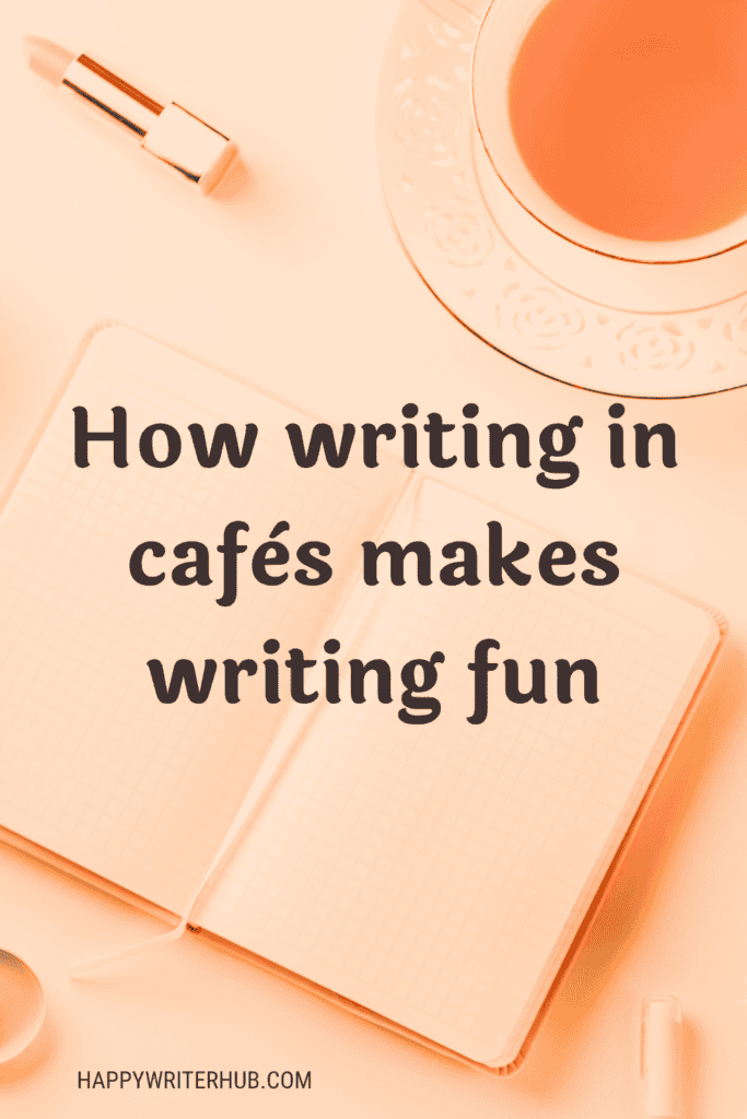 How cafe writing makes the writing process fun for authors