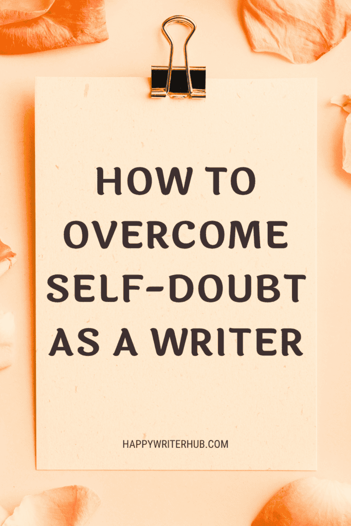 How to Overcome Self-Doubt as a Writer - Writing Motivation for Authors