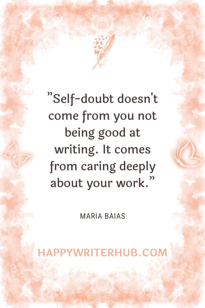 Doubting yourself comes from caring deeply about your book