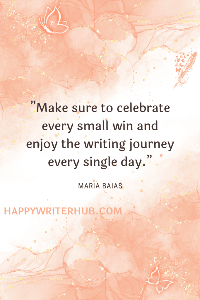 How to overcome self-doubt as a writer by celebrating small wins and enjoying the writing journey
