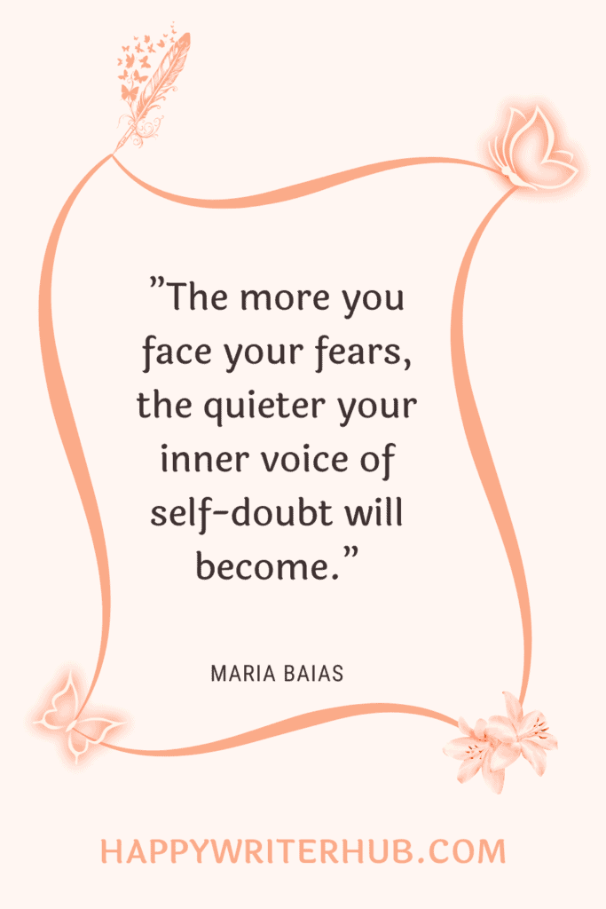 How to overcome self-doubt as a writer - facing your fears to quiet the voice of self-doubt