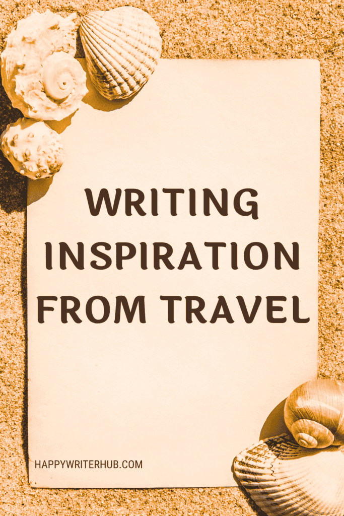 Writing Inspiration from Travel - Creativity Boost for Authors