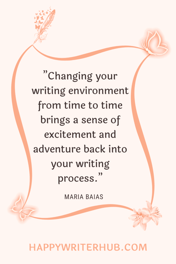 Changing your writing environment brings adventure to the writing process