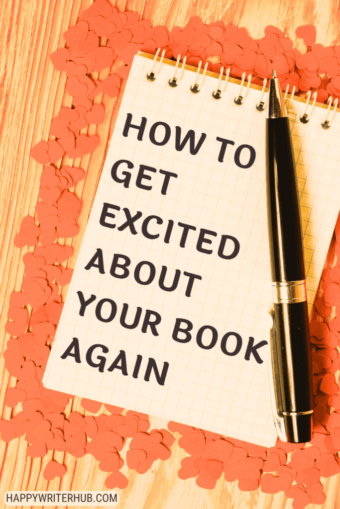 How to rekindle a stalled book project - get excited about your story