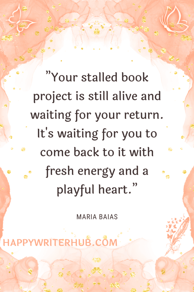 Your stalled book project is waiting for you to get back to writing