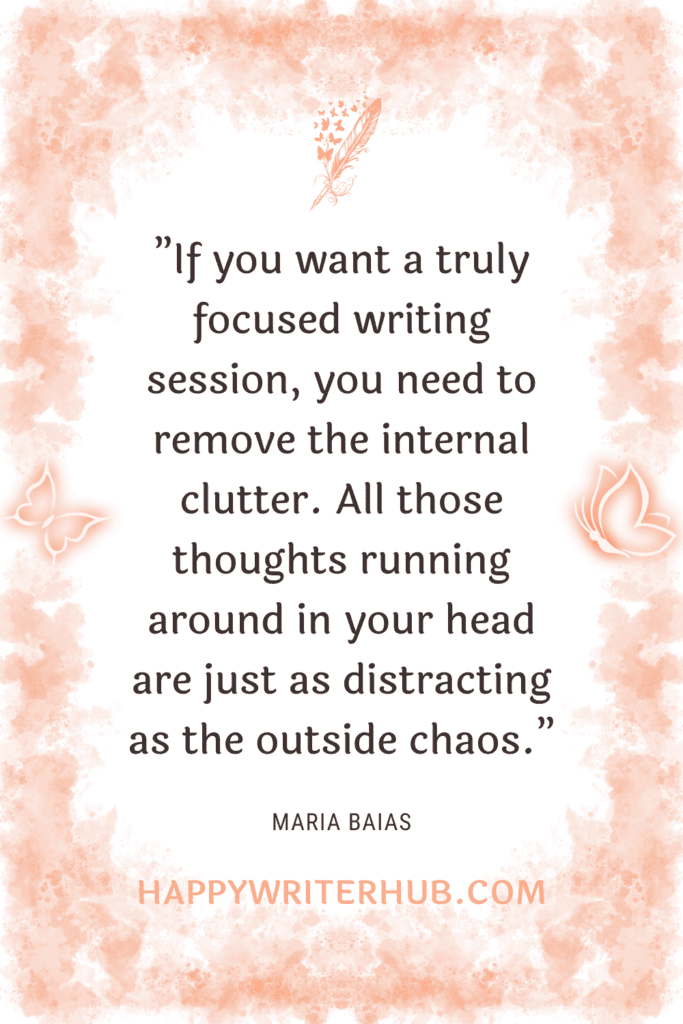 Writing without distractions by removing internal clutter