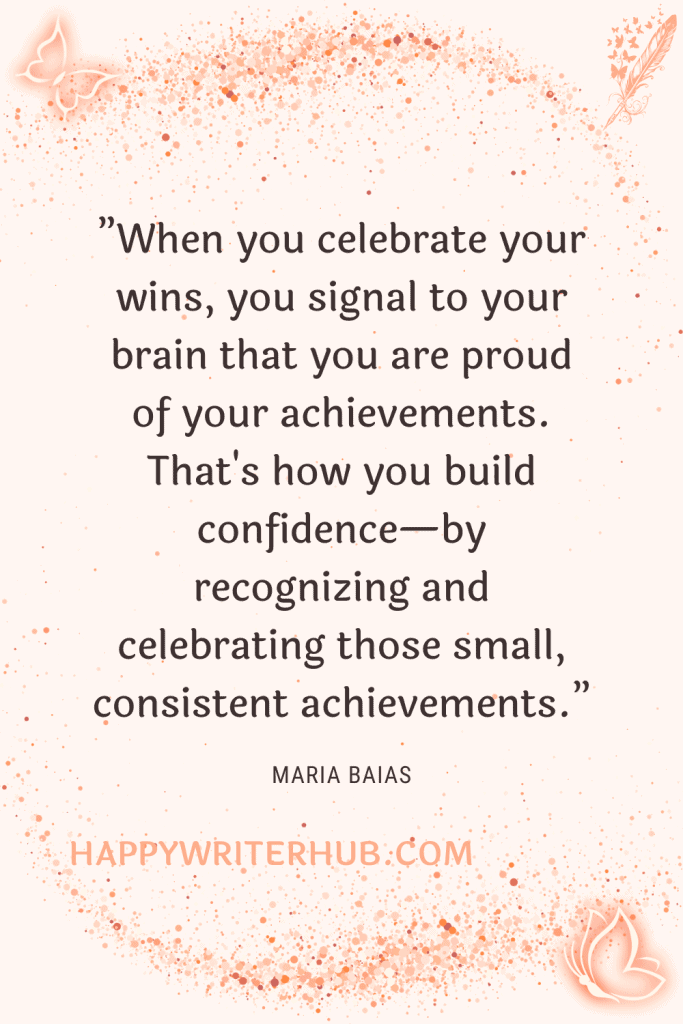 Celebrate Small Wins as a Writer to Build Your Creative Confidence