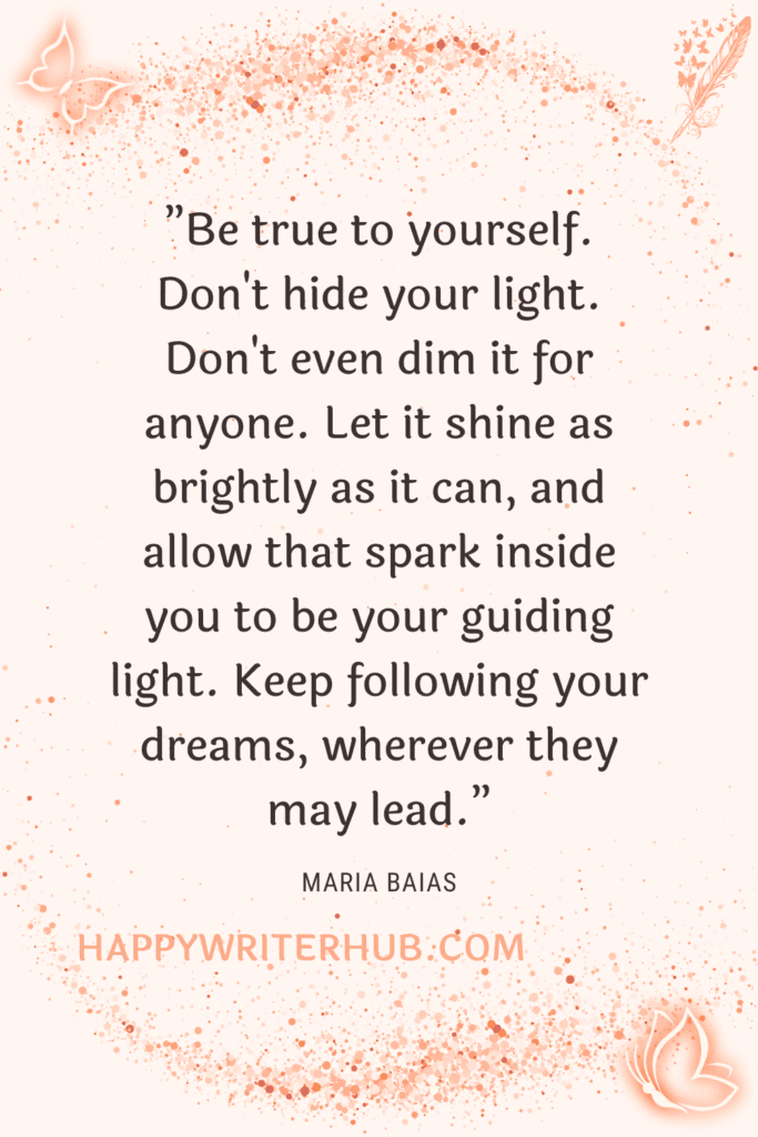 Don't Hide Your Light—Follow Your Dreams