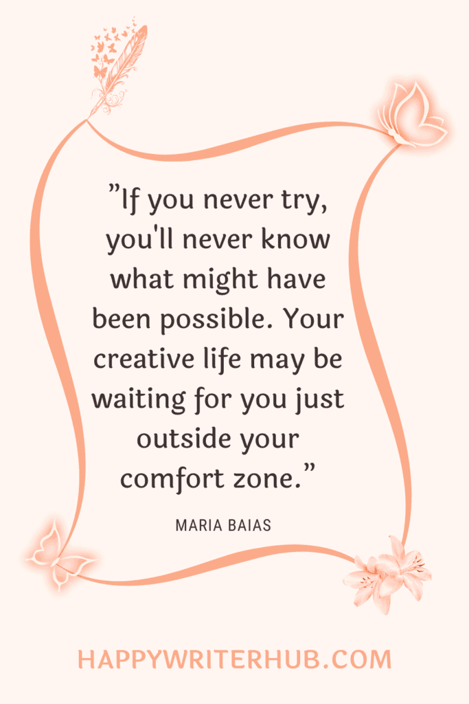 Your Creative Life Begins Outside Your Comfort Zone