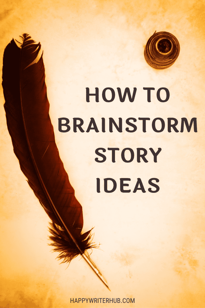 How to Brainstorm Story Ideas for Your Novel