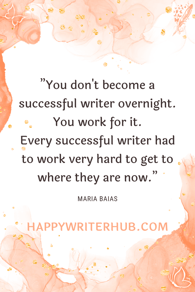Successful Writers Aren't Made Overnight