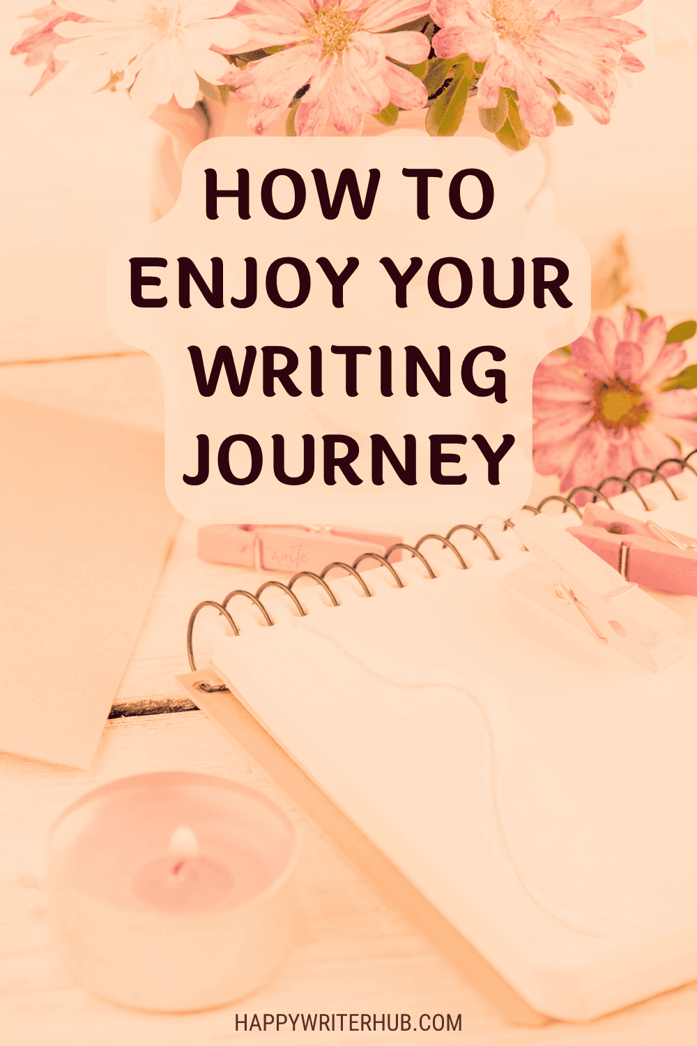 Creative Writing Tips to Enjoy Your Writing Journey More