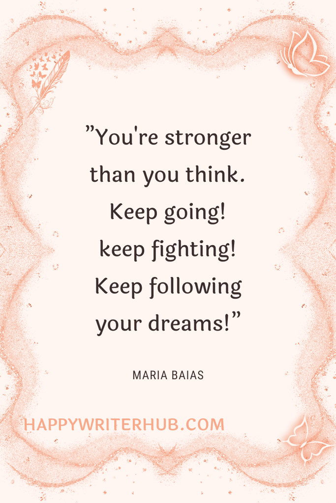 Writing Motivation to Keep Following Your Dreams