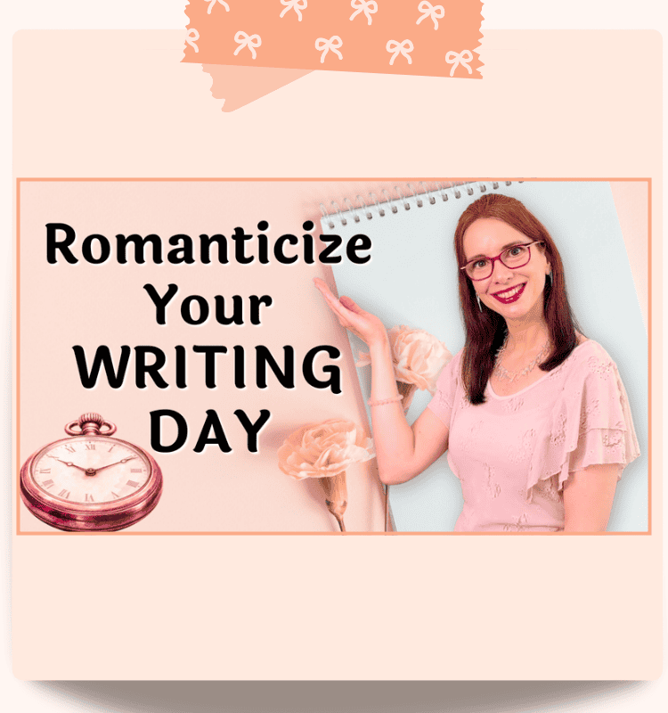 How to Romanticize Your WRITING DAY